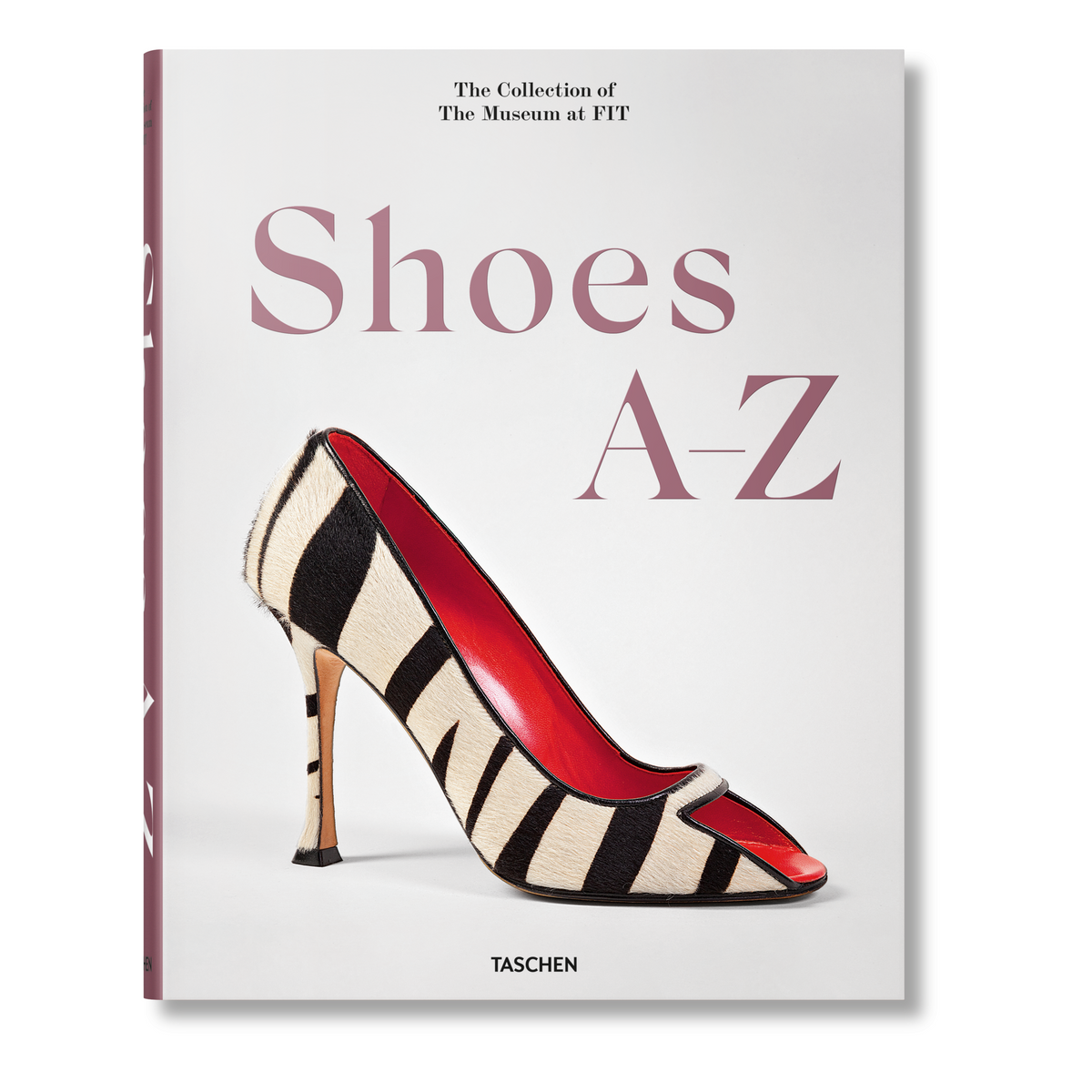 Shoes A–Z. The Collection of The Museum at FIT (German, French, English) (FFE)