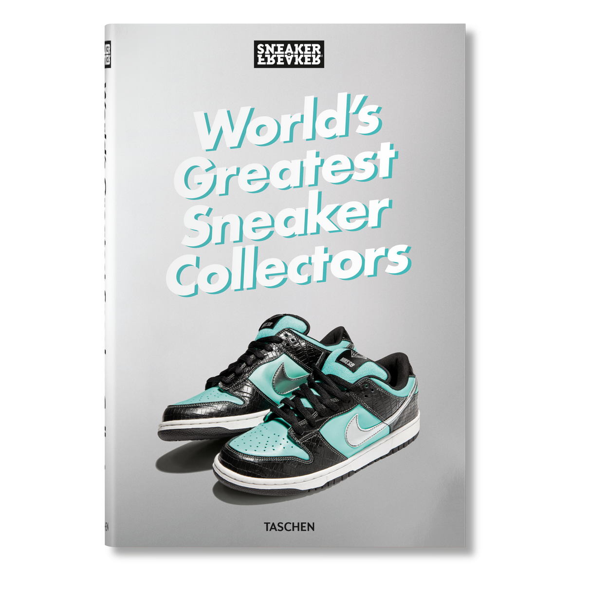 Sneaker Freaker. World's Greatest Sneaker Collectors (English)
