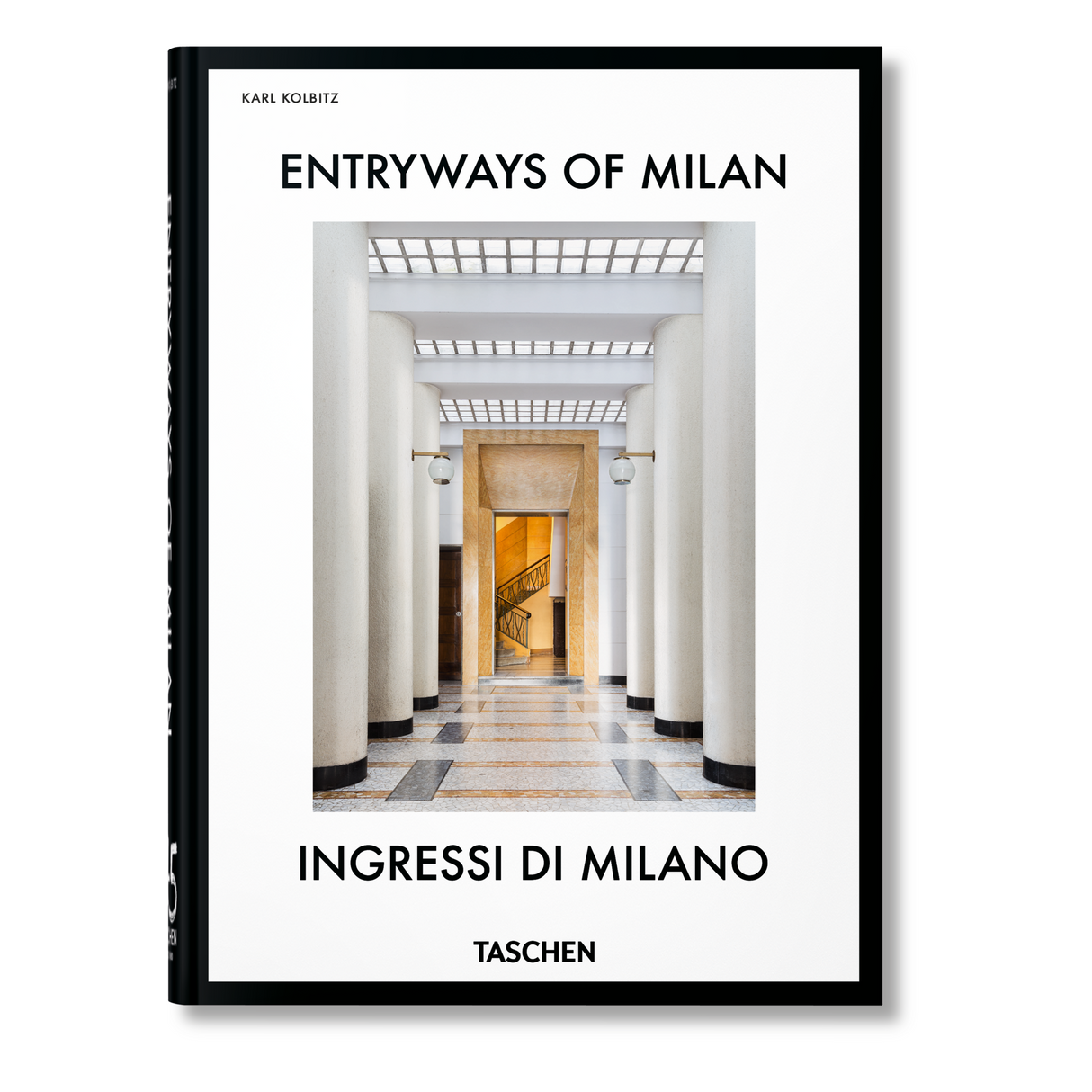 Entryways of Milan. Ingressi di Milano. 45th Ed. (English, Italian)
