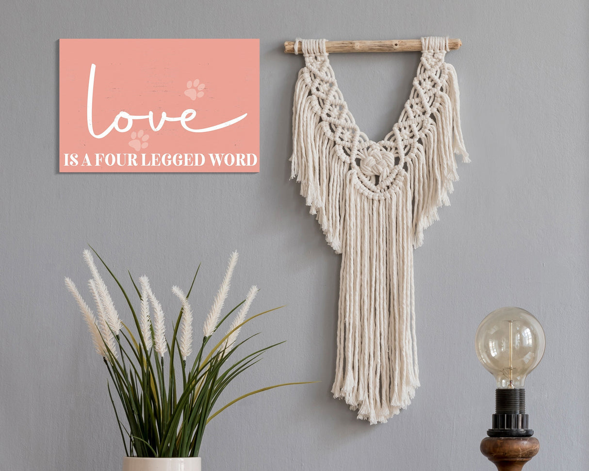 Love is a four legged word - 7.5x5in wall decor - charming wooden sign for pet lovers, ideal for home & office, great gift idea