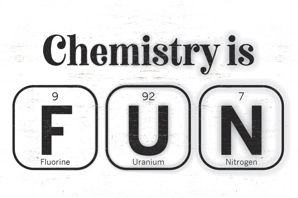 Chemistry is FUN: Fluorine, Uranium & Nitrogen - 7.5" x 5" Funny Wooden Wall Decor Sign - Perfect Gift for Science Lovers, Teachers,Students