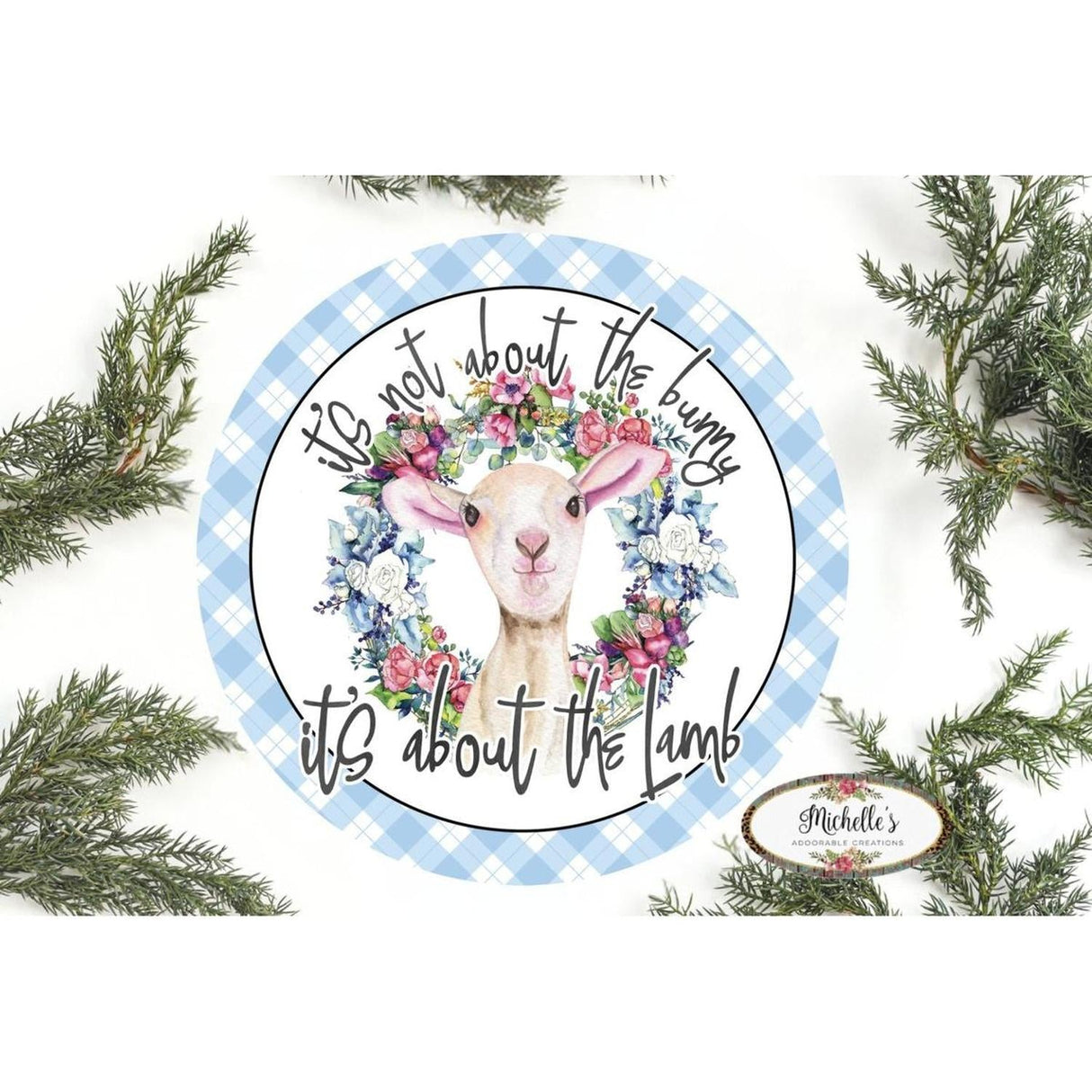 Not About The Bunny About The Lamb Sign - Wreath Enhancement