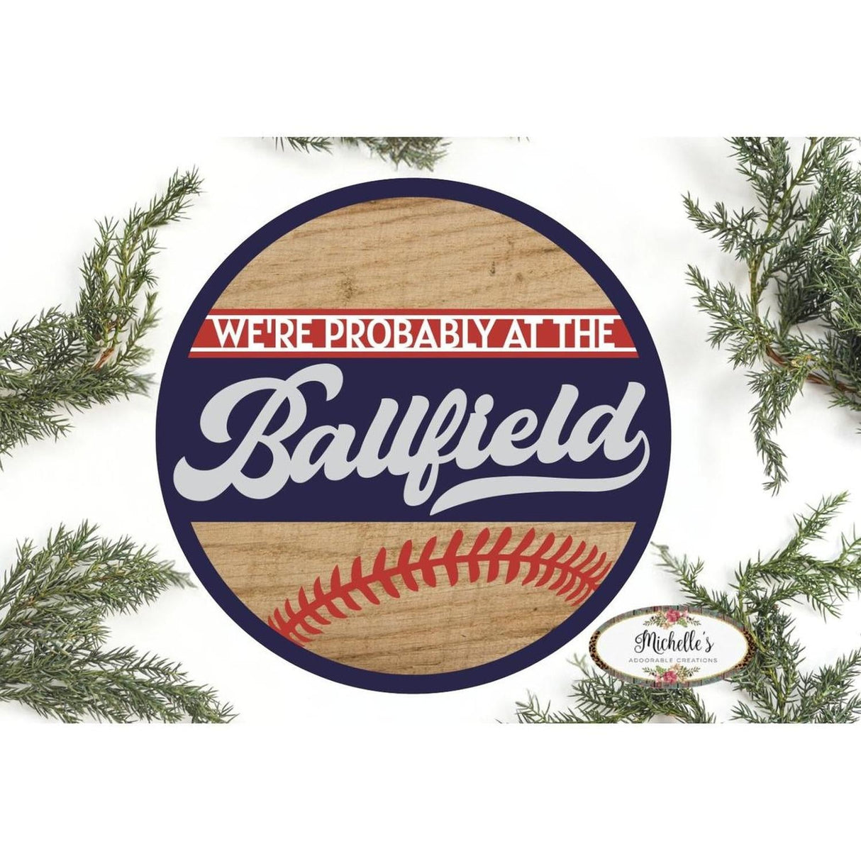 Probably at The Ballfield Baseball Sign