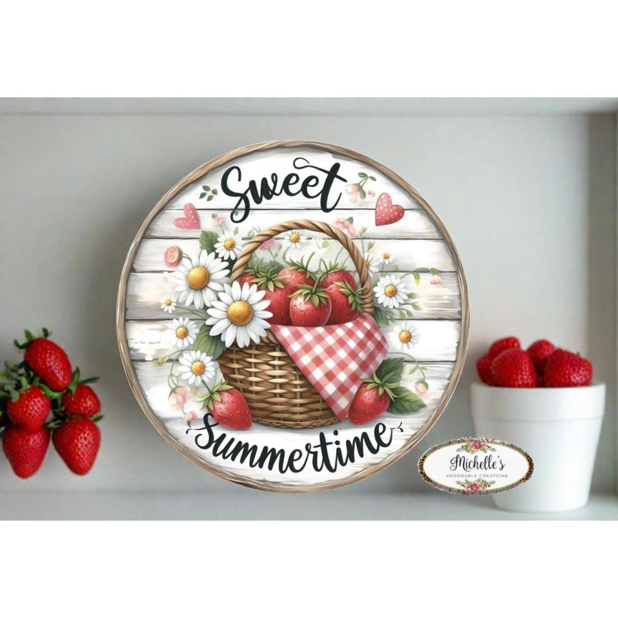Strawberry Sweet Summertime Round Sign