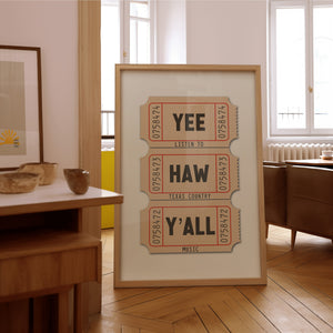 Yee Haw Y'all - Listen To Texas Country Music Ticket Stub Art Print