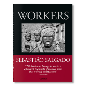 Sebastião Salgado. Workers. An Archaeology of the Industrial Age (English)