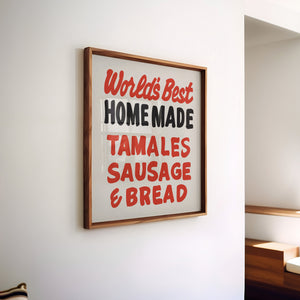 World's Best Homemade Tamales Sign John T. Floore's Country Store Art Print