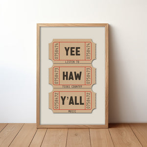 Yee Haw Y'all - Listen To Texas Country Music Ticket Stub Art Print