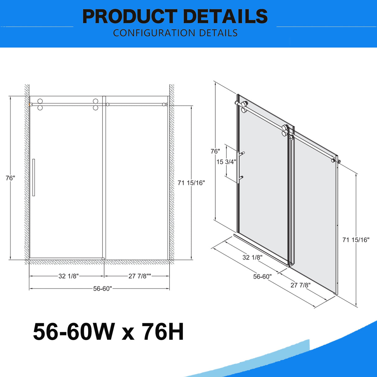 56"-60"W x 76"H Frameless Shower Door