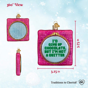 I'd Give Up Chocolate Ornament
