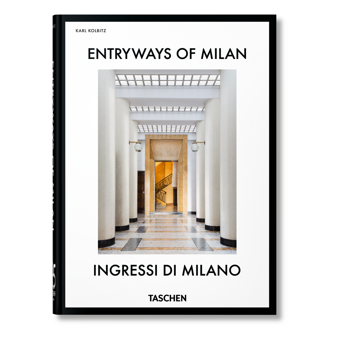 Entryways of Milan. Ingressi di Milano. 45th Ed. (English, Italian)