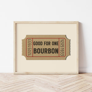 Good For One Bourbon Ticket Stub Art Print