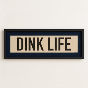 Framed Dink Life Pickleball Art Scroll Sign
