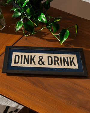 Framed Dink & Drink Pickleball Art Scroll Sign