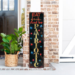 4th of July Eat Drink and Be Patriotic Porch Sign Entryway Decor | UV Print | Front Porch Plaque | Seasonal Home Decor | 3 Sizes