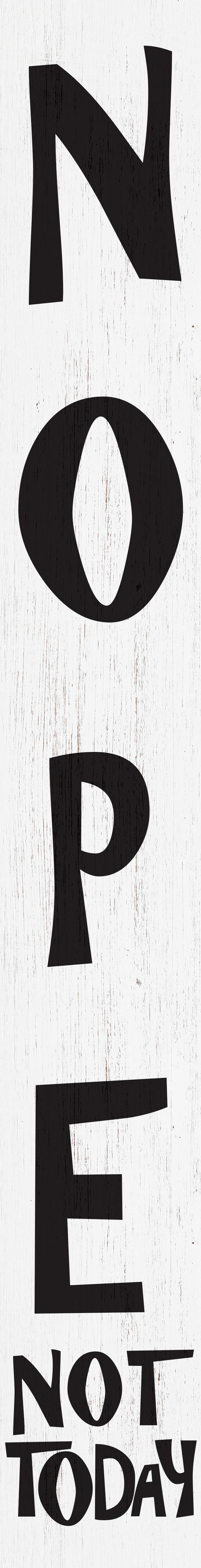 72-inch wooden "nope, not today" porch sign