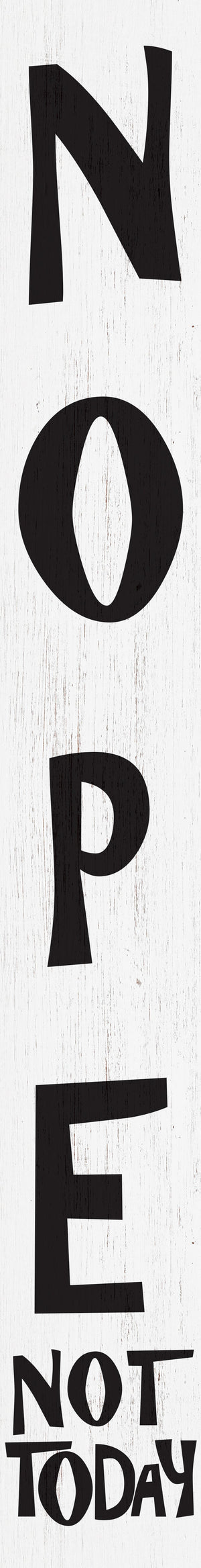 72-inch wooden "nope, not today" porch sign