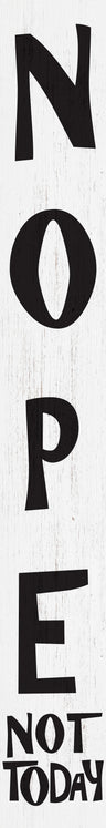 72-inch wooden "nope, not today" porch sign