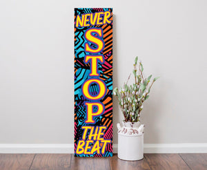 36in wooden "never stop the beat" decor sign