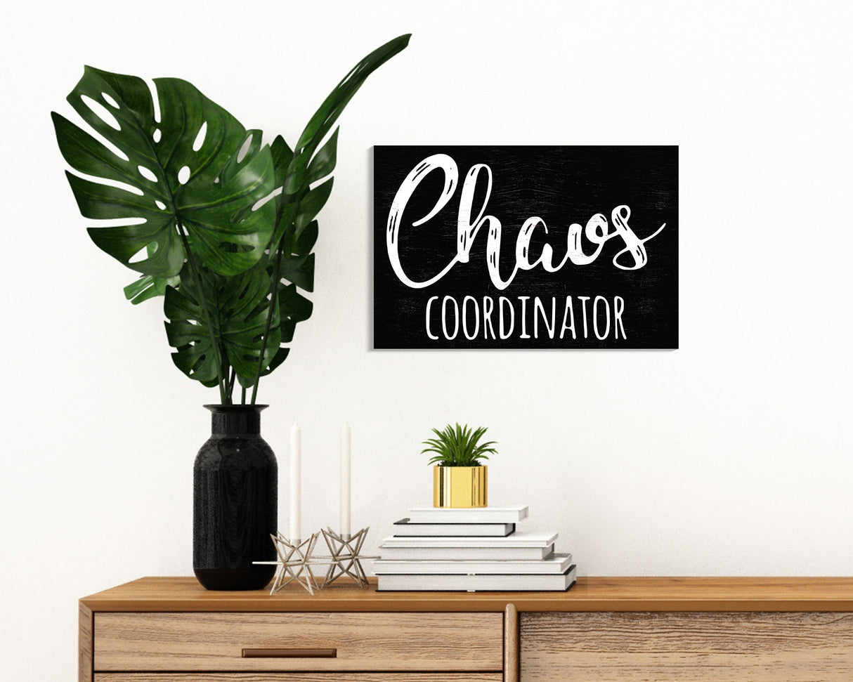 Embrace the chaos: 7.5in x 5in wooden wall decor sign - "chaos coordinator" - clever & fun