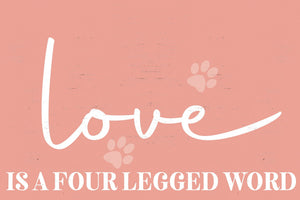Love is a four legged word - 7.5x5in wall decor - charming wooden sign for pet lovers, ideal for home & office, great gift idea