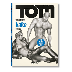 Tom of Finland. The Complete Kake Comics. 45th Ed. (German, French, English)