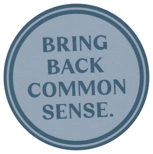 Sip Sip Hooray Coaster -  Bring Back Common Sense