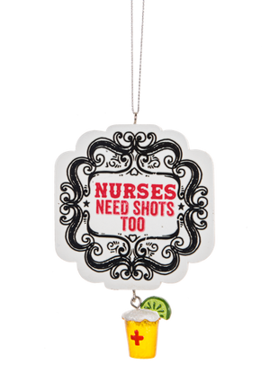 Nurses Need Shots Too Ornament