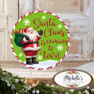 12" Metal Round Sign: Santa Coming To Town (Green)