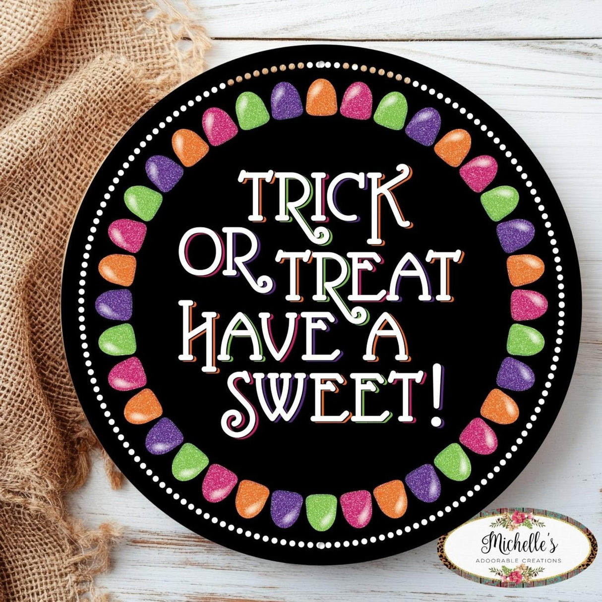 12" Metal Sign: Glitter Trick or Treat Gumdrops