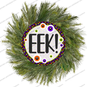 EEK Eyeballs Round Halloween Sign