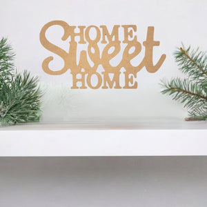 Home Sweet Home Word Wood Cutout - Unfinished Wood