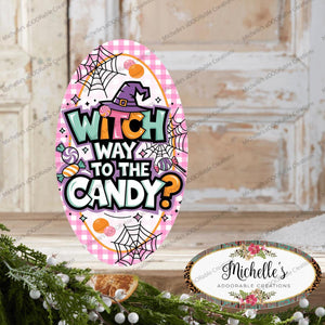 Pink Oval Witch Way To The Candy Sign