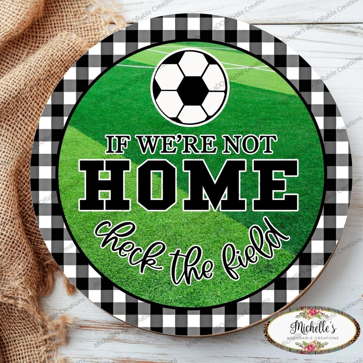 Soccer Not Home Check Field Round Sign