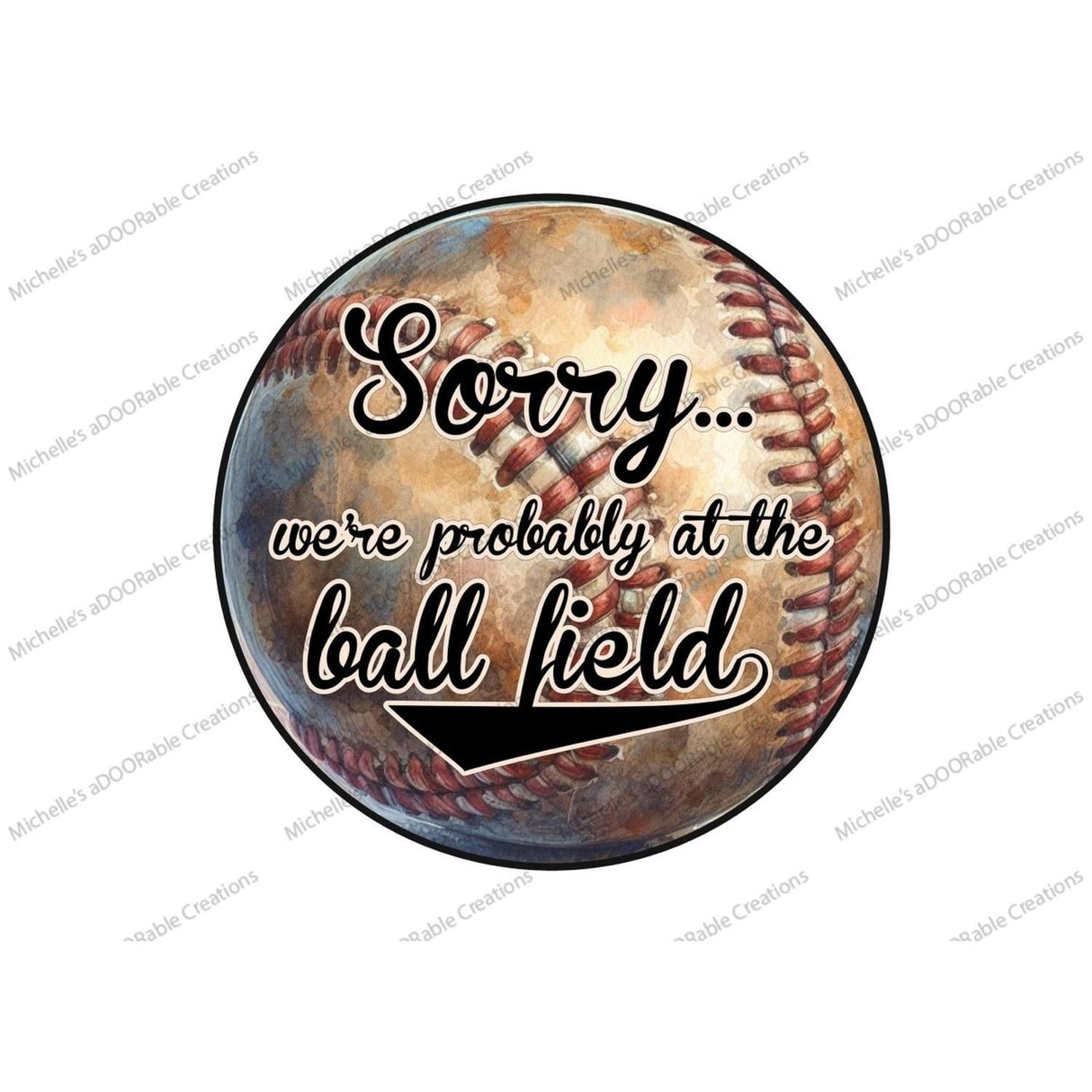Sorry At The Baseball Field Metal Sign