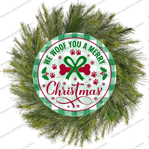 We Woof You A Merry Christmas Round Sign