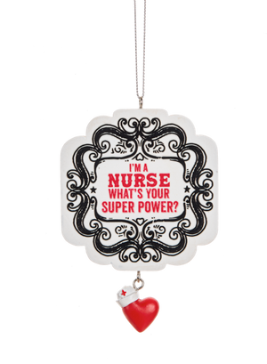 Nurse Ornament - I'm A Nurse What's Your Super Power?