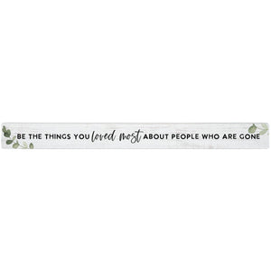16 inch Shelf Sitter Sign - Be The Things