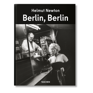 Helmut Newton. Berlin, Berlin (German, French, English)