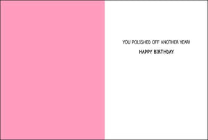 Birthday Card -You Polished Off Another Year