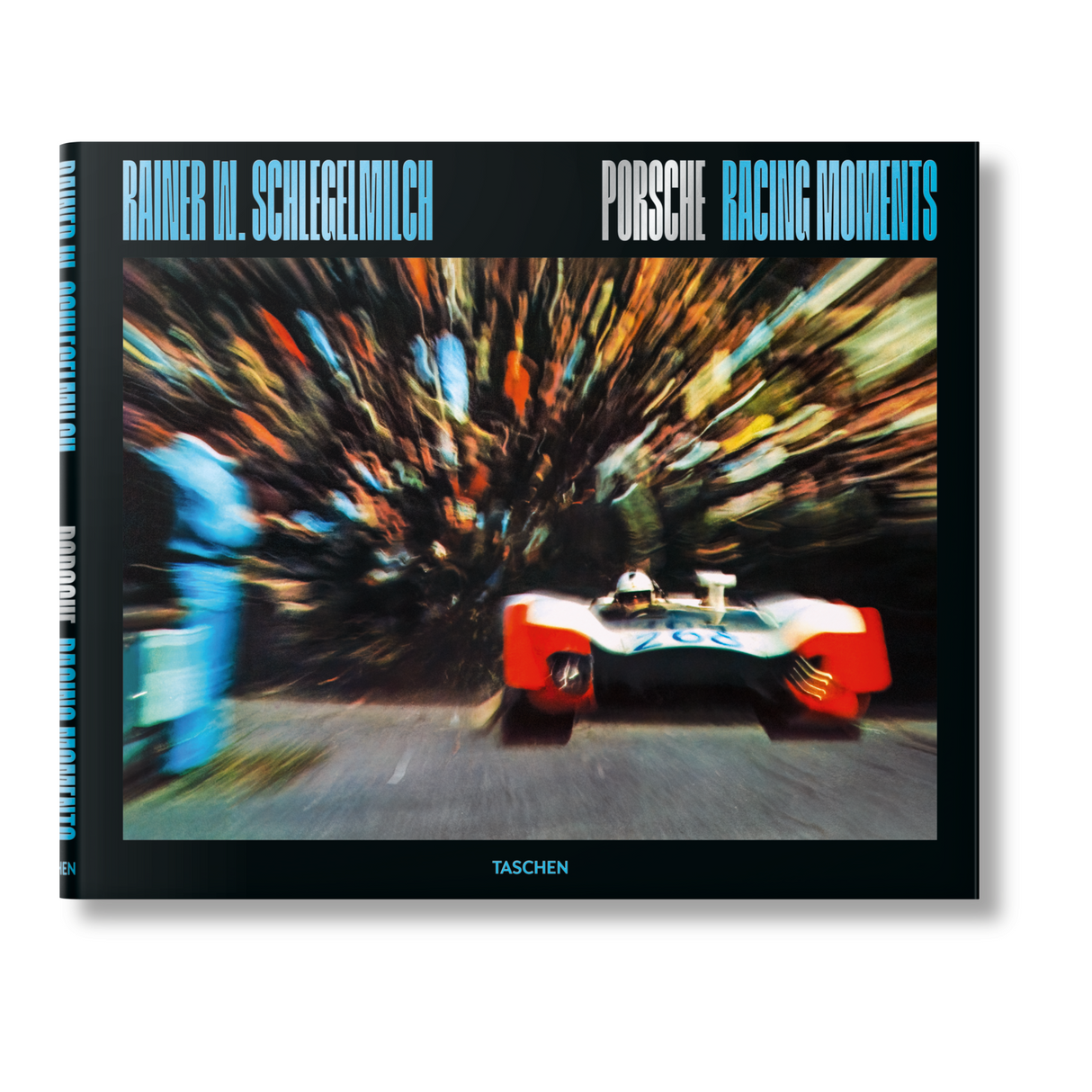 Rainer W. Schlegelmilch. Porsche Racing Moments (English)