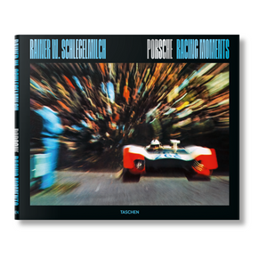 Rainer W. Schlegelmilch. Porsche Racing Moments (English)