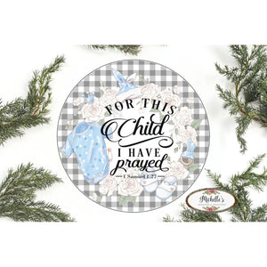 For This Child I Prayed Boy Sign