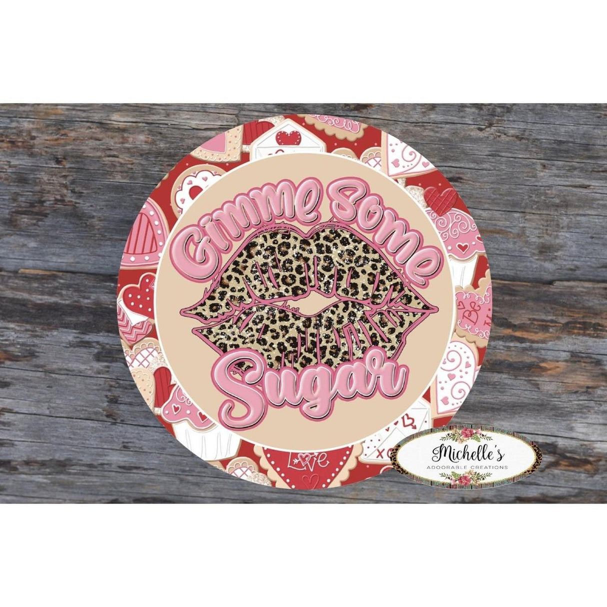 Gimme Some Sugar Valentine Lips Sign