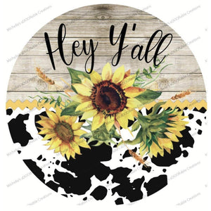 Hey Yall Cowhide Sunflower Sign