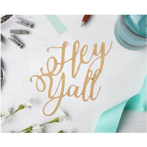 Hey Yall Script Wood Cutout - Unfinished Wood