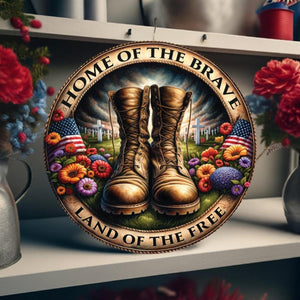 Home of The Brave Land Of Free Military Boots Sign