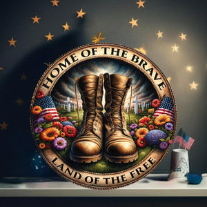 Home of The Brave Land Of Free Military Boots Sign