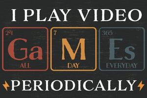 Show Your Gamer Side: 7.5in x 5in Wooden Wall Decor Sign - "I Play Video Games Periodically" with Element Blocks - Creative & Fun