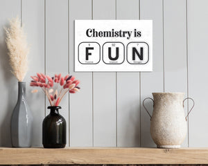 Chemistry is FUN: Fluorine, Uranium & Nitrogen - 7.5" x 5" Funny Wooden Wall Decor Sign - Perfect Gift for Science Lovers, Teachers,Students